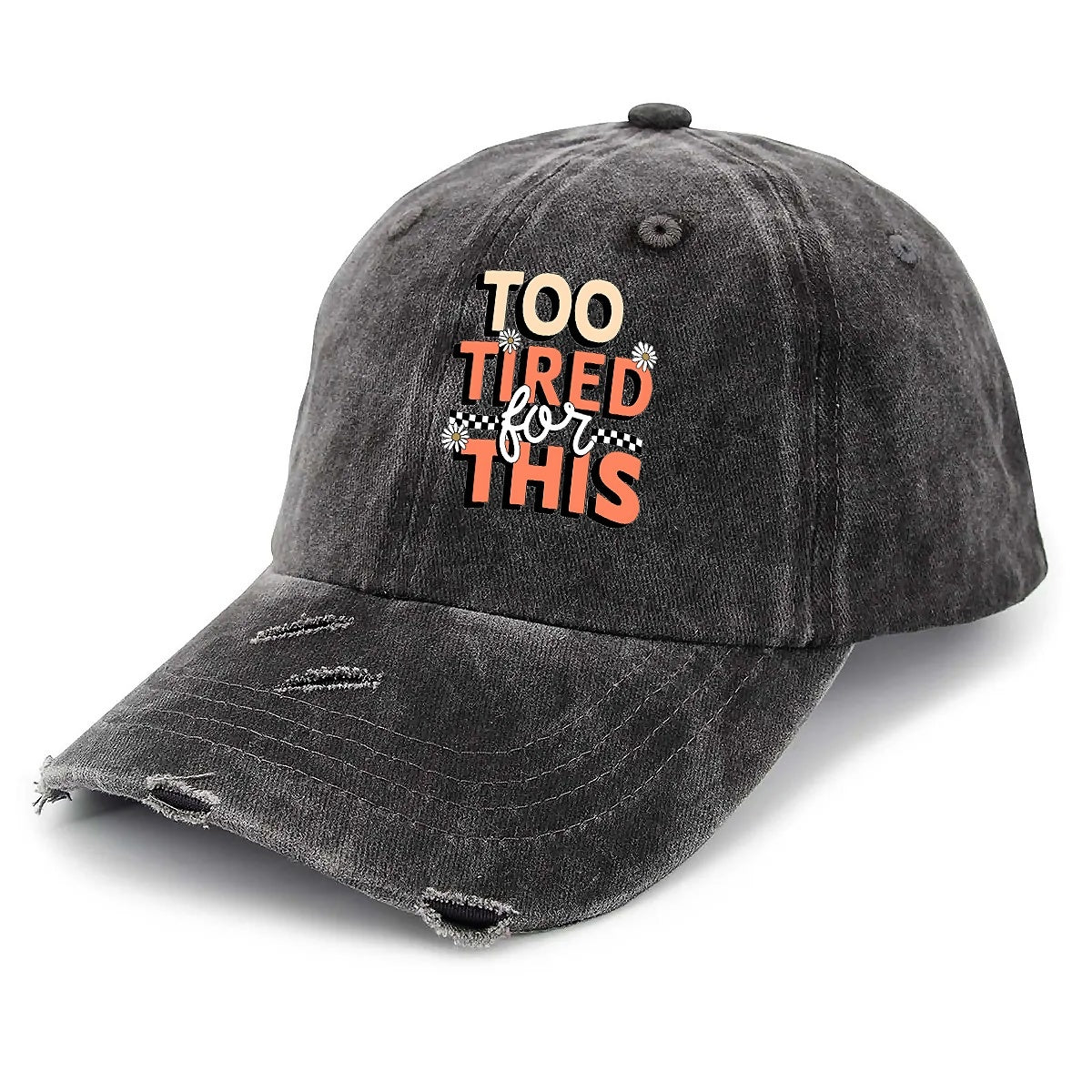TOO TIRED THIS Unisex Adjustable Curved Brim Print Hole Cowboy Baseball Hat