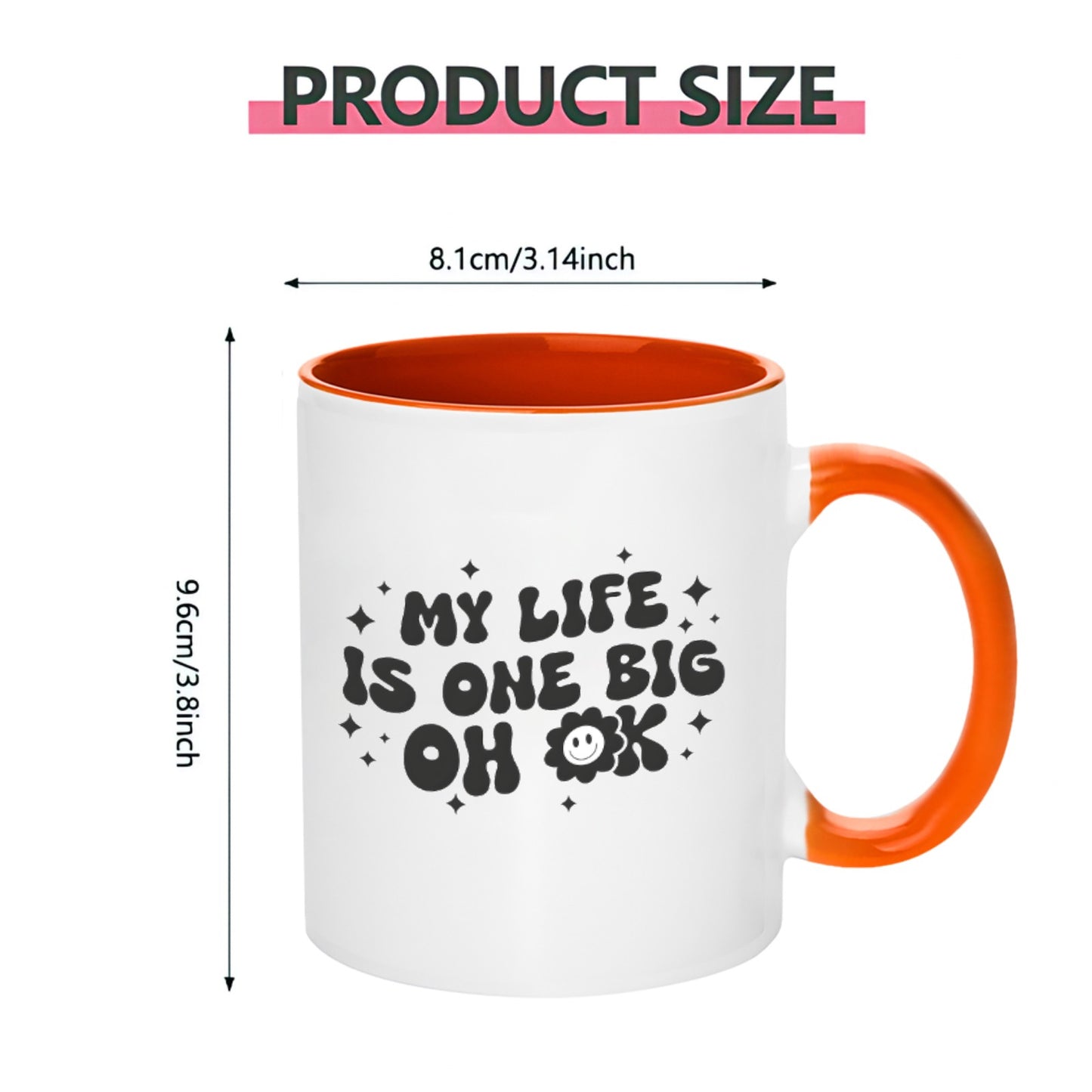 My Life 11OZ-15OZ Ceramic Mug